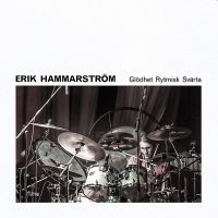 Hammarström Erik - Glödhet Rytmisk Svärta i gruppen VINYL hos Bengans Skivbutik AB (3987513)