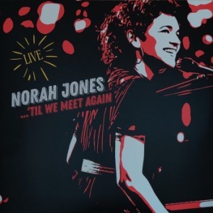 Norah Jones - 'Til We Meet Again i gruppen Labels /  hos Bengans Skivbutik AB (3987602)