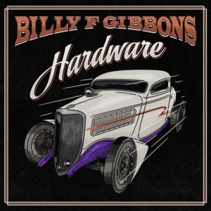 Billy F Gibbons - Hardware (Lp) i gruppen VINYL / Blues,Pop-Rock hos Bengans Skivbutik AB (3987814)