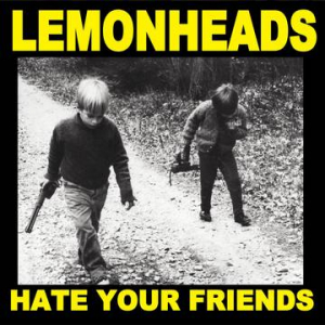 Lemonheads - Hate Your Friends i gruppen Minishops / The Lemonheads hos Bengans Skivbutik AB (3990110)