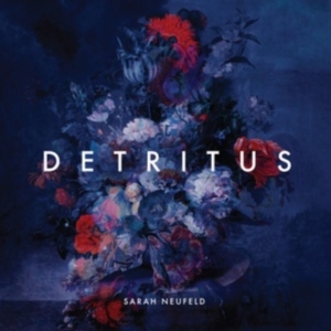 Sarah Neufeld - Detritus i gruppen VINYL / Pop-Rock,Annet hos Bengans Skivbutik AB (3990676)