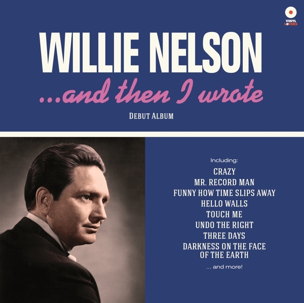Willie Nelson - And Then I Wrote i gruppen VINYL / Toppselgere hos Bengans Skivbutik AB (3992260)