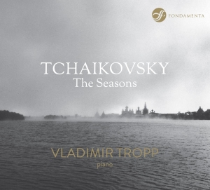 Vladimir Tropp - Tchaikovsky - The Seasons i gruppen CD hos Bengans Skivbutik AB (3995048)