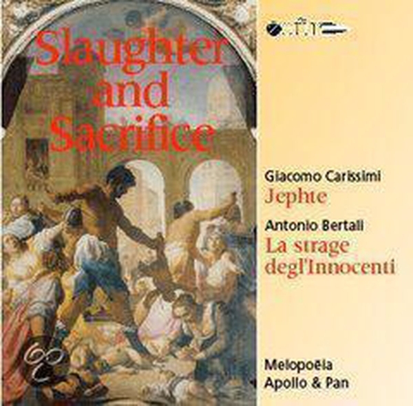 Carissimi/Bertali - Slaughter And Sacrifice i gruppen CD / Klassisk hos Bengans Skivbutik AB (3995562)