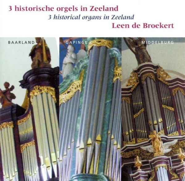 Leen de Broekert - 3 Historical Organs In Zeeland i gruppen CD / Klassisk hos Bengans Skivbutik AB (3995565)
