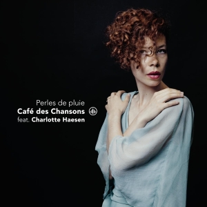Cafe Des Chansons Feat. Charlotte Haesen - Perles De Pluie i gruppen CD hos Bengans Skivbutik AB (3995970)