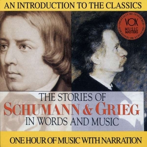 Schumann Robert Grieg Edvard - Stories In Words & Music i gruppen CD hos Bengans Skivbutik AB (3997089)