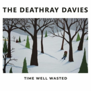 Deathray Davies - Time Well Wasted i gruppen VINYL / Country hos Bengans Skivbutik AB (3997870)