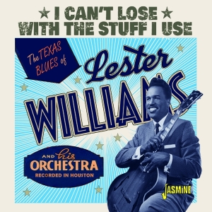 Williams Lester - I Can't Lose With The Stuff I Use i gruppen Annet / hos Bengans Skivbutik AB (3999475)