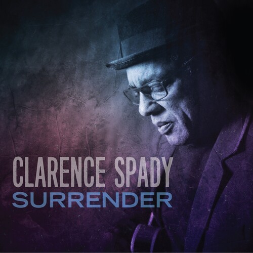 Spady Clarence - Surrender i gruppen CD / Jazz/Blues hos Bengans Skivbutik AB (3999484)