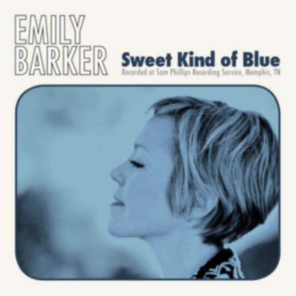 Emily Barker - Sweet Kind Of Blue i gruppen CD / Toppselgere hos Bengans Skivbutik AB (4000102)