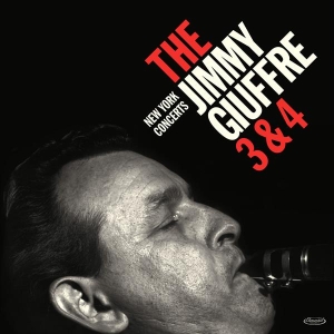 Jimmy Giuffre - Jimmy Giuffre 3 & 4 - New York Concerts i gruppen VINYL / Jazz hos Bengans Skivbutik AB (4000308)