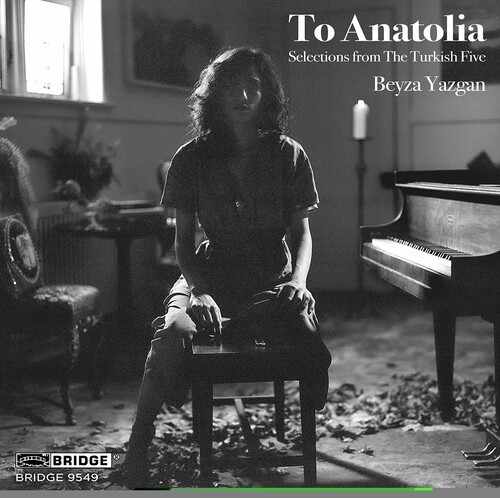 Yazgan Beyza - To Anatolia - Selections From The Turkis i gruppen CD / Klassisk hos Bengans Skivbutik AB (4000734)