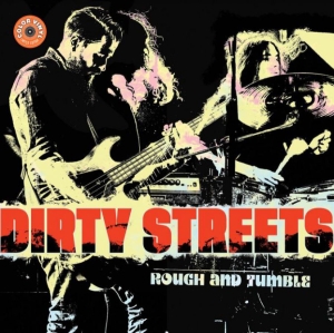 Dirty Streets - Rough And Tumble (Yellow Vinyl) i gruppen VINYL / Pop-Rock hos Bengans Skivbutik AB (4000873)