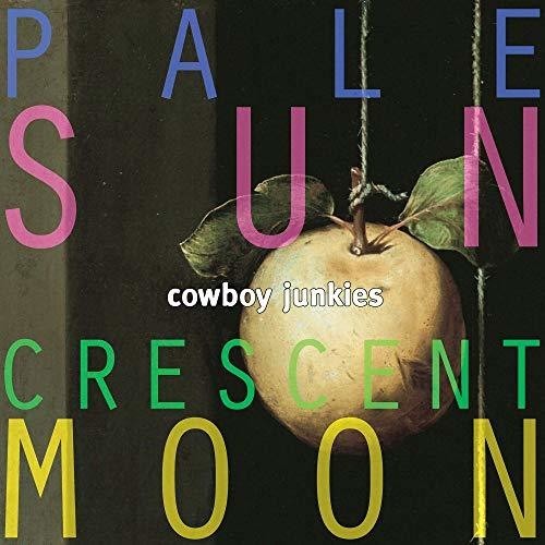 Cowboy Junkies - Pale Sun Crescent Moon i gruppen Annet / hos Bengans Skivbutik AB (4001734)