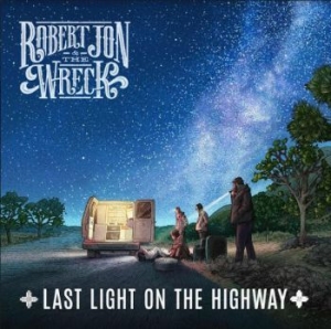 Robert Jon & the Wreck - Last Light On The Highway i gruppen CD hos Bengans Skivbutik AB (4002322)