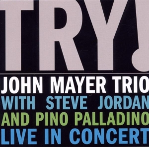 Mayer John Trio - Try! - Live In Concert i gruppen CD hos Bengans Skivbutik AB (4002868)