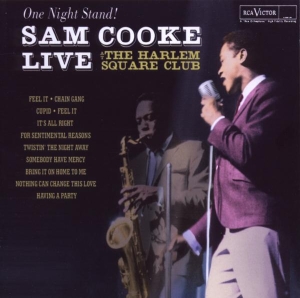 Cooke Sam - One Night Stand - Sam Cooke Live At The Harlem Square Club, 1963 i gruppen CD hos Bengans Skivbutik AB (4003093)