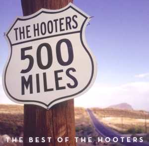 Hooters The - 500 Miles - The Best Of i gruppen CD / Pop-Rock hos Bengans Skivbutik AB (4003152)