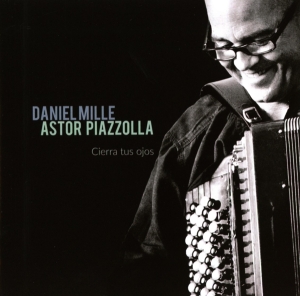 Mille Daniel - Astor Piazzolla - Cierra Tus Ojos i gruppen Annet /  hos Bengans Skivbutik AB (4005350)