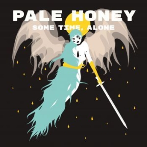 Pale Honey - Some Time, Alone i gruppen VI TIPSER / Bengans Personal tipser / PANGbrudar hos Bengans Skivbutik AB (4005850)