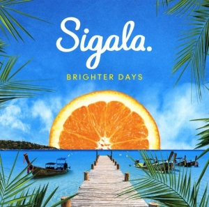 Sigala - Brighter Days i gruppen Annet /  hos Bengans Skivbutik AB (4006965)