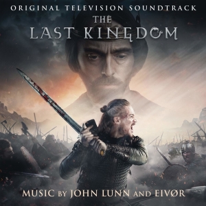 John Lunn And Eivør - The Last Kingdom (Original Television Soundtrack) i gruppen CD hos Bengans Skivbutik AB (4007011)