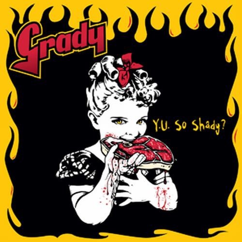 Grady - Y U So Shady i gruppen Annet /  hos Bengans Skivbutik AB (4008022)