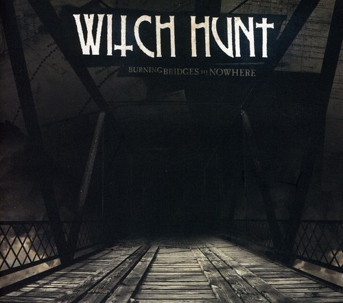Witch Hunt - Burning Bridges To Nowhere i gruppen CD / Pop hos Bengans Skivbutik AB (4008244)