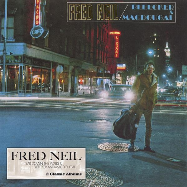 Fred Neil - Tear Down The Walls & Bleecker And Macdougal i gruppen CD / Toppselgere hos Bengans Skivbutik AB (4008376)