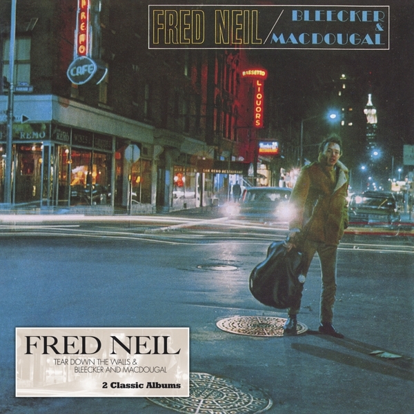 Fred Neil - Tear Down The Walls & Bleecker And Macdougal i gruppen CD / Toppselgere hos Bengans Skivbutik AB (4008376)