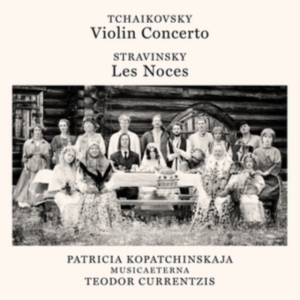 Currentzis Teodor - Tchaikovsky: Violin Concerto, Op. 35 - Stravinsky: Les Noces i gruppen CD hos Bengans Skivbutik AB (4008954)