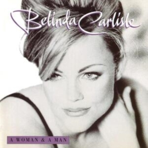 Carlisle Belinda - A Woman And A Man (25Th Anniversary i gruppen VINYL hos Bengans Skivbutik AB (4009404)