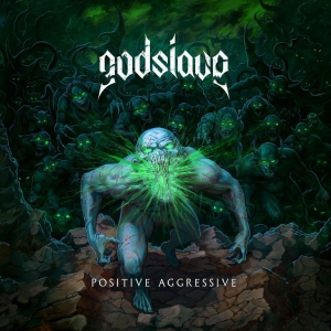 Godslave - Positive Aggressive (Digipack) i gruppen CD hos Bengans Skivbutik AB (4011055)