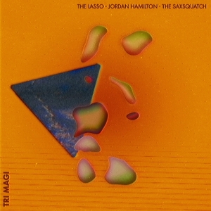 The Lasso Jordan Hamilton The Sax - Tri-Magi (White & Orange Twister Vi i gruppen VINYL / Jazz hos Bengans Skivbutik AB (4012640)