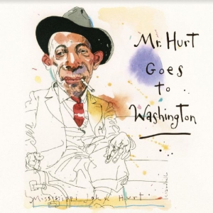 Hurt Mississippi John - Mr. Hurt Goes To Washington i gruppen CD / Blues,Jazz hos Bengans Skivbutik AB (4012690)