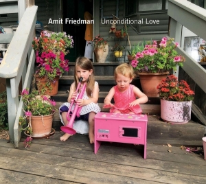 Amit Friedman - Unconditional Love i gruppen CD hos Bengans Skivbutik AB (4013349)