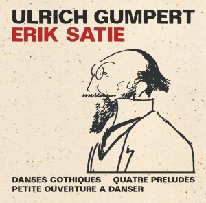 Gumpert Ulrich - Satie: Danses Gothiques/4 Preludes/Petit i gruppen CD hos Bengans Skivbutik AB (4013360)