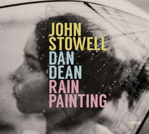 John Stowell & Dan Dean - Rain Painting i gruppen CD / Jazz hos Bengans Skivbutik AB (4013373)
