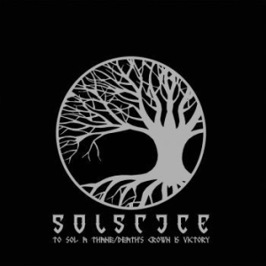 Solstice - To Sol A Thane / Death's Crown Is V i gruppen CD / Metal/ Heavy metal hos Bengans Skivbutik AB (4013443)