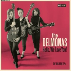 Delmonas - Hello We Love You! The Big Beat Eps i gruppen VINYL / Pop-Rock hos Bengans Skivbutik AB (4014051)