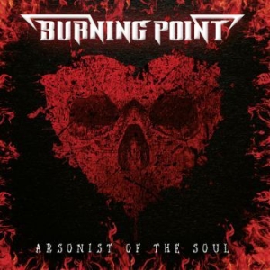 Burning Point - Arsonist Of The Soul i gruppen CD hos Bengans Skivbutik AB (4016585)