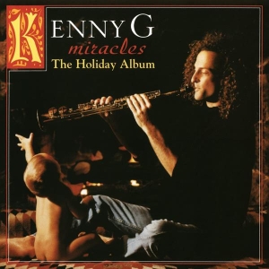 Kenny G - Miracles: The Holiday Album i gruppen VI TIPSER / Julemusikk på Vinyl & CD hos Bengans Skivbutik AB (4017395)