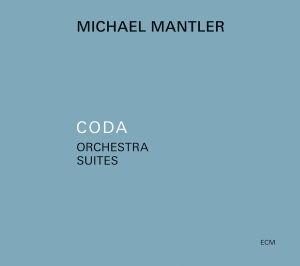 Mantler Michael - Coda -  Orchestral Suites For Large i gruppen CD hos Bengans Skivbutik AB (4017839)