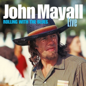 Mayall John - Rolling With The Blues (2 Cd) i gruppen CD / Blues,Jazz hos Bengans Skivbutik AB (4022044)