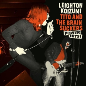 Koizumi Leighton & Tito And The Bra - Power Hits i gruppen VINYL / Pop-Rock hos Bengans Skivbutik AB (4022235)