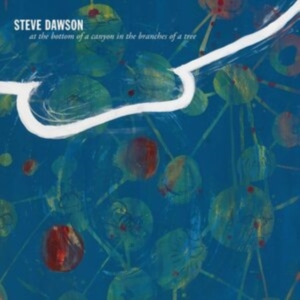 Dawson Steve - At The Bottom Of A Canyon In The Br i gruppen VINYL hos Bengans Skivbutik AB (4023004)