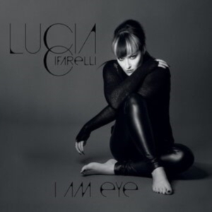 Cifarelli Lucia - I Am Eye i gruppen VINYL / Pop-Rock hos Bengans Skivbutik AB (4023014)
