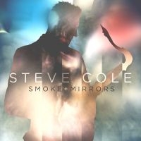 Cole Steve - Smoke And Mirrors i gruppen CD hos Bengans Skivbutik AB (4023146)
