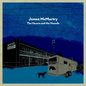 Mcmurtry James - Horses And The Hounds (Grey) i gruppen CDON_Kommende / CDON_Kommende_VInyl hos Bengans Skivbutik AB (4023666)